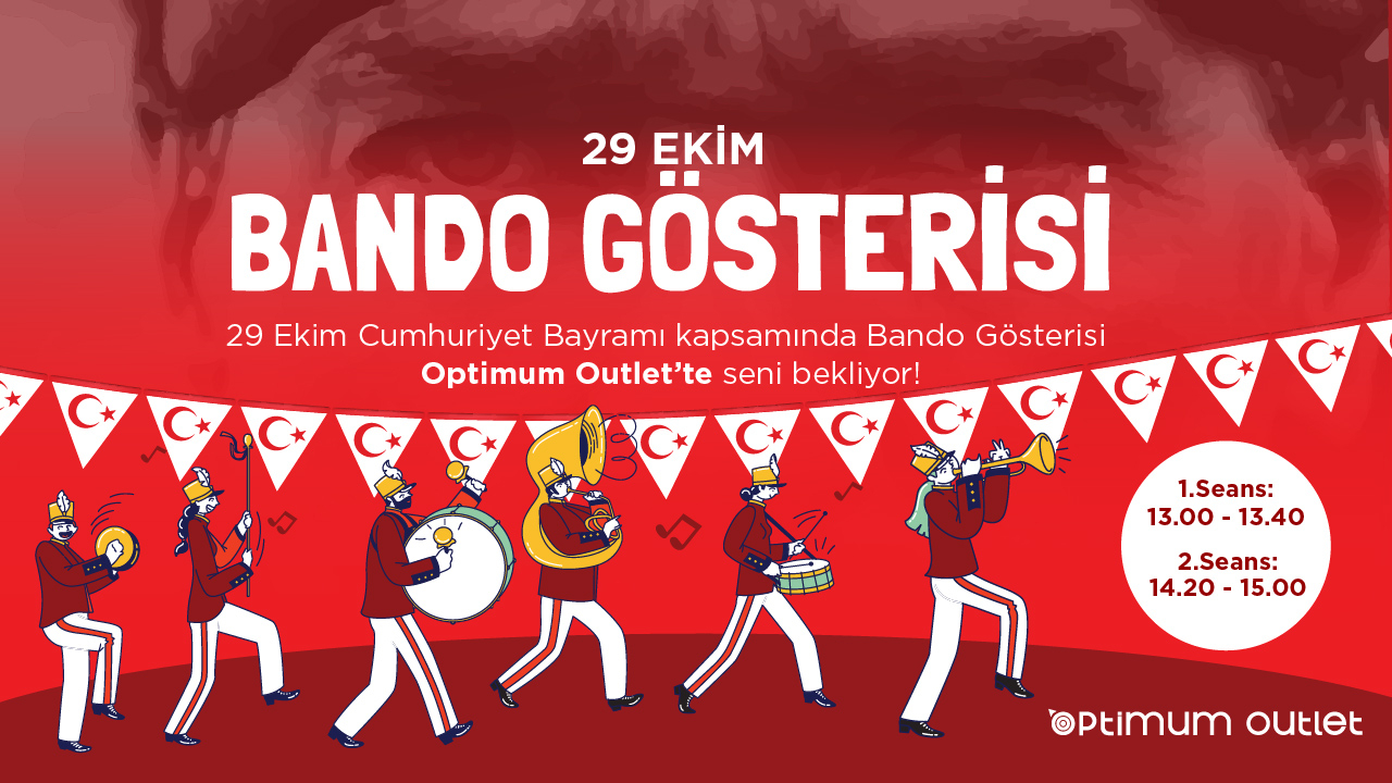 29 Ekim Bando Gösterisi Optimum Outlet'te!